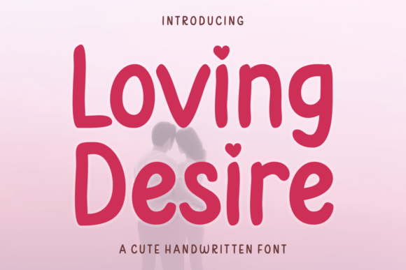 Loving Desire: The Font That Elevates Your Brand